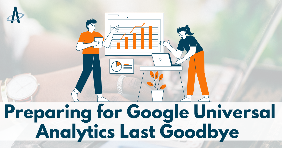 Preparing for Google Universal Analytics Last Goodbye